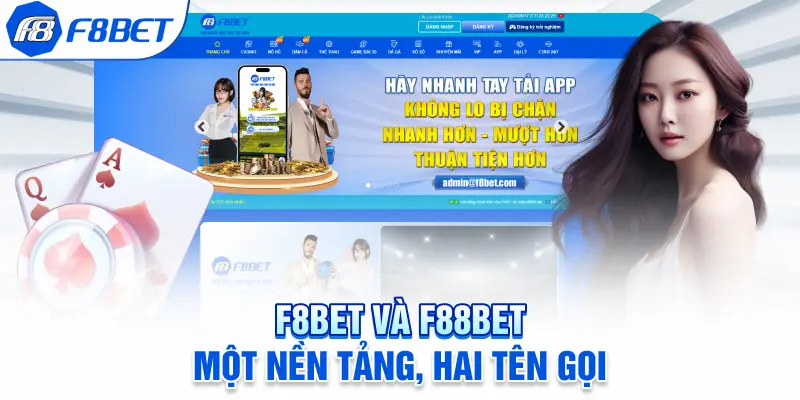 Giới thiệu về nhà cái F8BET và F88BET một nền tảng, hai tên gọia